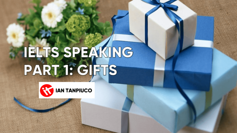 IELTS Speaking Part 1 Gifts Ian Tanpiuco