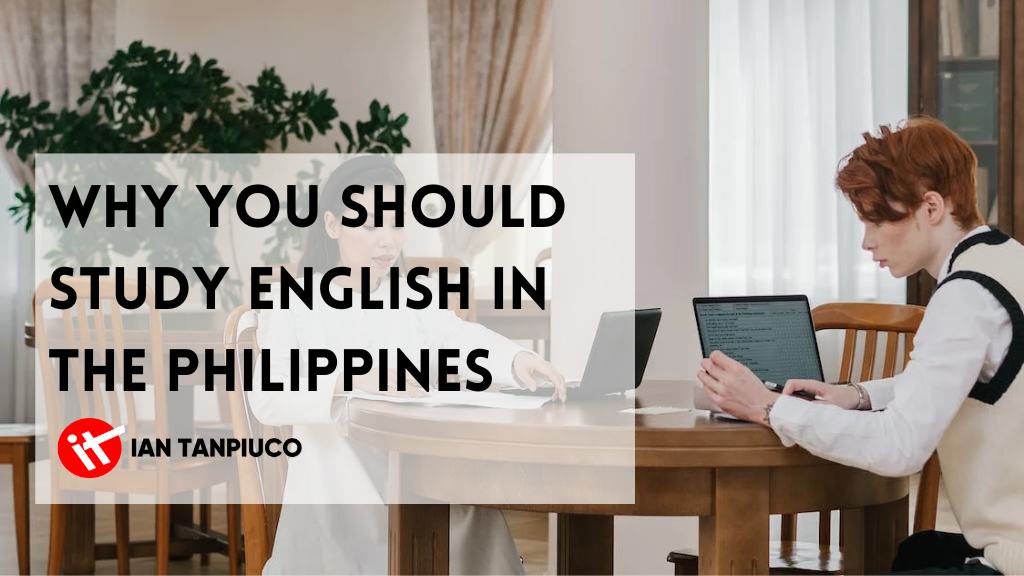 Why You Should Study English in the Philippines - IDTanpiu