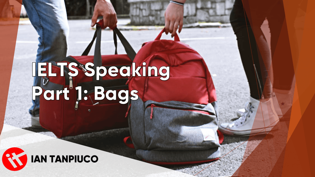 IELTS Speaking Part 1 – Bags