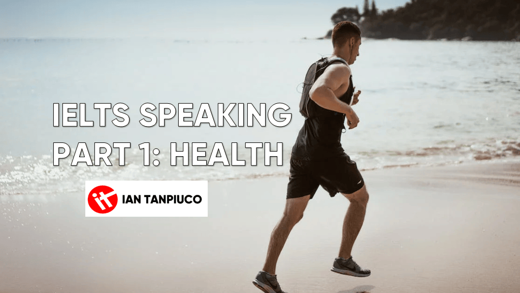 IDTanpiu - IELTS Speaking Part 1 - Health