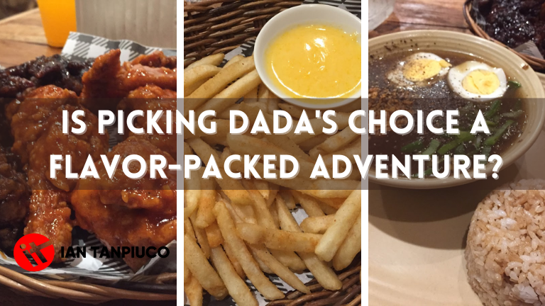 IDTanpiu - Food Blog - Is Picking Dada's Choice a flavor-packed adventure