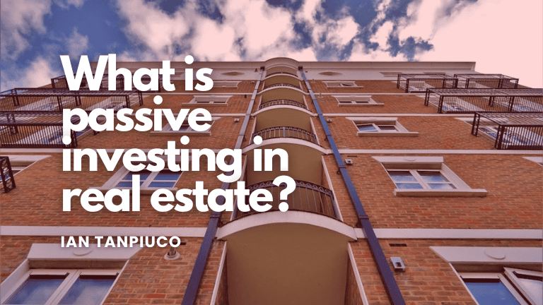 What is Passive Investing in Real Estate?