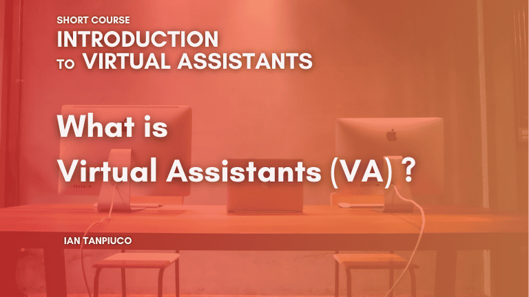 What is Virtual Assistants (VA) ? – An Introduction