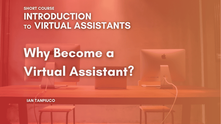 Why Become a Virtual Assistant?