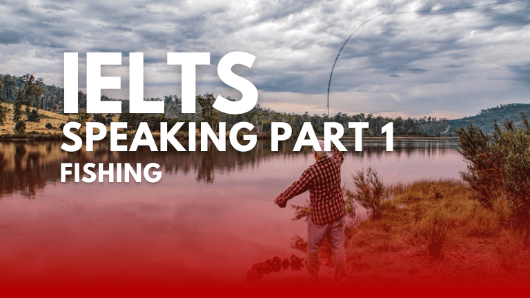 IELTS Speaking Part 1 – Fishing