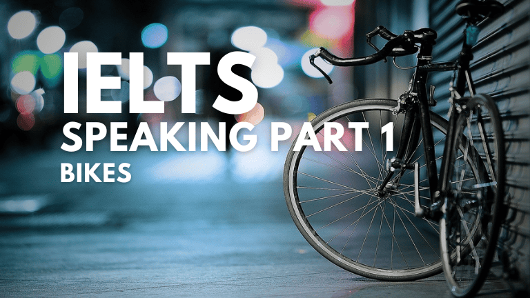 IELTS Speaking Part 1 – Bikes