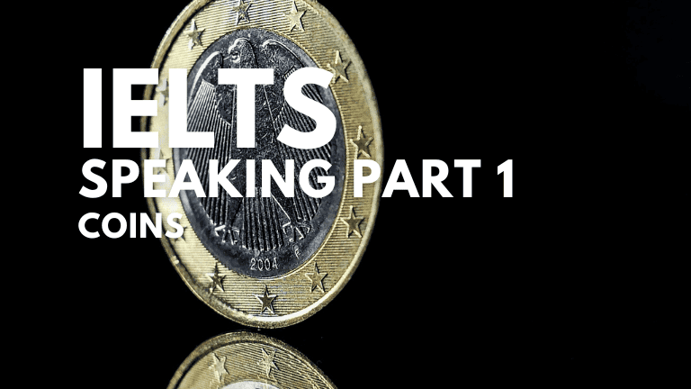 IELTS Speaking Part 1 – Coins