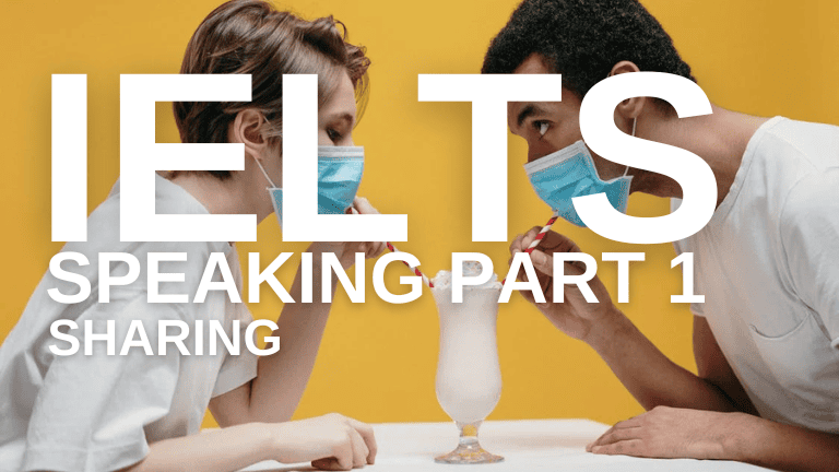 IELTS Speaking Part 1 – Sharing