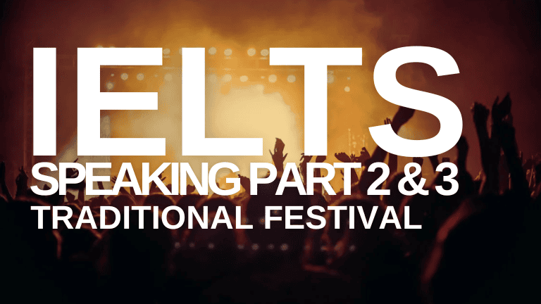 IELTS Speaking Part 2 & 3 – Traditional Festival