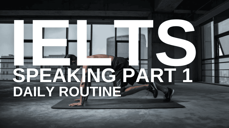 IELTS Speaking Part 1 – Daily Routine