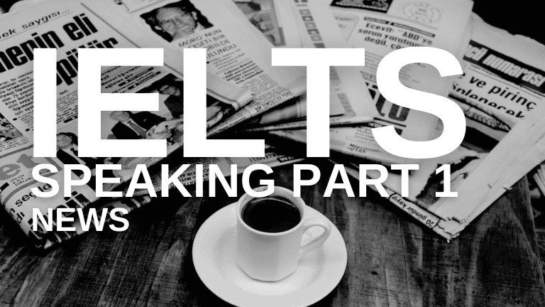 IELTS Speaking Part 1 – News