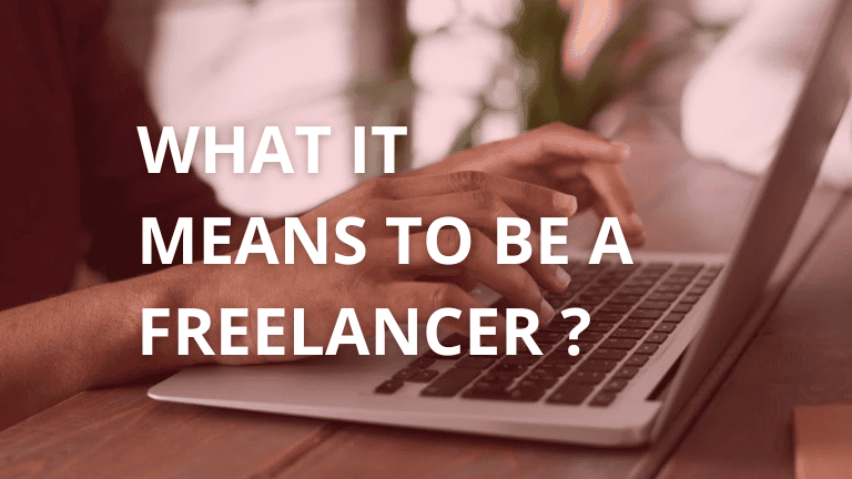 What It Means to Be a Freelancer