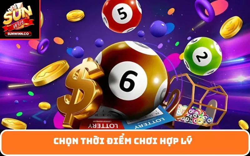 Chọn thời điểm chơi hợp lý