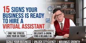 Not sure if you need a VA? Here are 15 clear signs your business is ready to hire a virtual assistant — and why waiting could be costing you time, money, and growth.